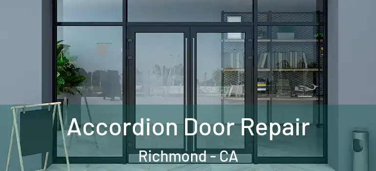  Accordion Door Repair Richmond - CA