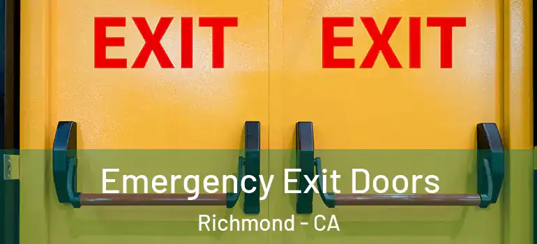  Emergency Exit Doors Richmond - CA