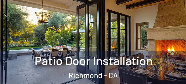  Patio Door Installation Richmond - CA