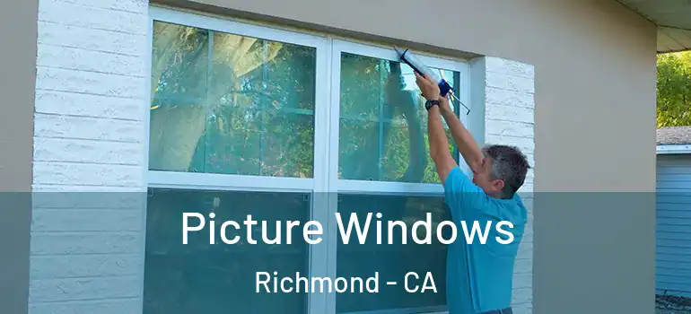  Picture Windows Richmond - CA