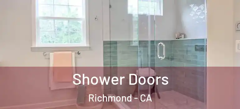  Shower Doors Richmond - CA
